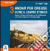 Andar per creuse. Oltre il centro storico. Vol. 3: Itinerari da Piazza del Principe alla Porta di Granarolo e da Piazza Dinegro alla Porta degli Angeli libro di Praga Corinna