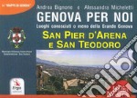 Genova per noi. Luoghi conosciuti o meno della Grande Genova. San Pier d'Arena e San Teodoro