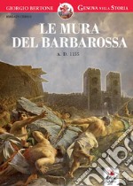 Le mura del Barbarossa. Anno Domini 1155 libro