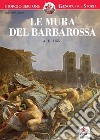 Le mura del Barbarossa. Anno Domini 1155 libro