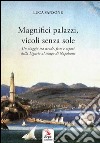 Magnifici palazzi, vicoli senza sole. Un viaggio tra strade, feste e sapori della Liguria al tempo di Napoleone libro