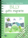 Billy. Gatto migrante libro