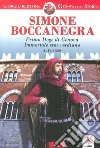 Simone Boccanegra. Primo Doge di Genova immortale eroe verdiano A.D. 1339 libro di Bertone Giorgio