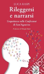 Rileggersi e narrarsi. L'esperienza nelle confessioni di Sant'Agostino