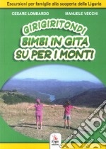 Girigiritondi. Vol. 1: Bimbi in gita su per i monti libro