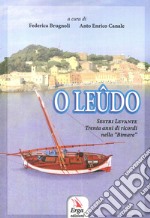 O Leûdo. Sestri Levante. Trenta anni di ricordi nella «Bimare» libro