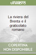 La riviera del Brenta e il graticolato romano libro