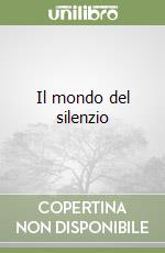 Il mondo del silenzio