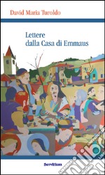 Lettere dalla casa di Emmaus libro