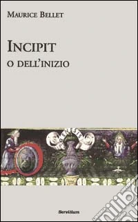 Incipit o dell'inizio libro