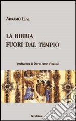 La Bibbia fuori dal tempio libro