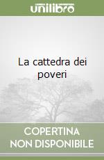 La cattedra dei poveri libro