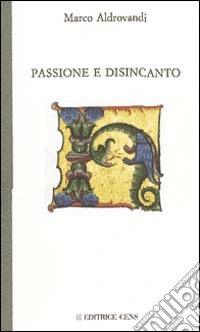 Passione e disincanto