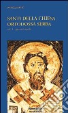 Santi della Chiesa ortodossa serba. Vol. 1: Gennaio-aprile libro