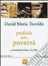 Profezia della povertà libro di Turoldo David Maria Centro di studi ecumenici Giovanni XXIII (cur.) Priorato di Sant'Egidio (cur.)