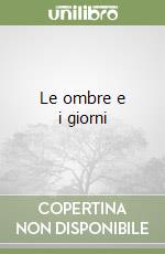 Le ombre e i giorni