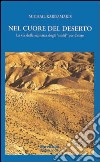 Nel cuore del deserto. La via della sapienza degli «Stolti» per Cristo libro di Kardamakis Michail