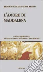 L'amore di Maddalena libro