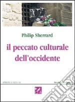 Il peccato culturale dell'Occidente