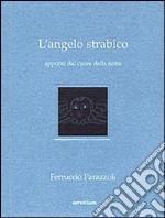 L'angelo strabico. Appunti dal cuore della notte libro