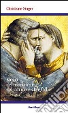 Elogio del matrimonio, del vincolo e altre follie libro di Singer Christiane