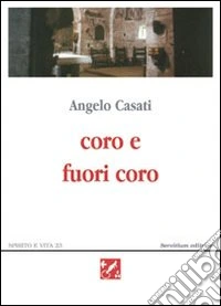 Coro e fuori coro. Poesie 1995-2002 libro
