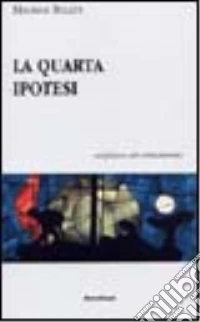 La quarta ipotesi sul futuro del cristianesimo libro
