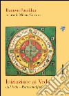 Iniziazione ai Veda. Da «I Veda-Mantramanjari» libro di Panikkar Raimon Carrara Pavan Milena