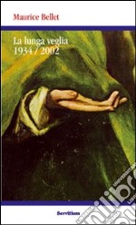 La lunga veglia 1934-2002 libro