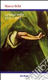 La lunga veglia 1934-2002 libro