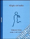 Elogio del nulla. Testo francese a fronte libro di Bobin Christian Bertin M. (cur.)