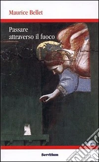 Passare attraverso il fuoco. Le annate di Christus (1965-1985) libro