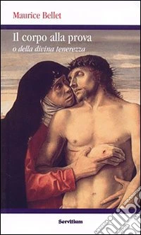 Il corpo alla prova. O della divina tenerezza