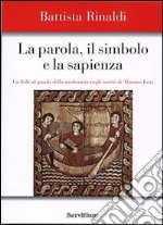 La parola, il simbolo e la sapienza. La fede al guado della modernità negli scritti di Abramo Levi