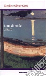 Luna di miele amaro libro