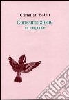 Consumazione. Un temporale libro