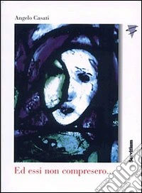 Ed essi non compresero... libro