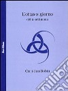 L'ottavo giorno della settimana libro di Bobin Christian D'Agostini E. (cur.)