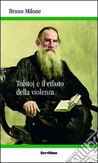Tolstoj e il rifiuto della violenza