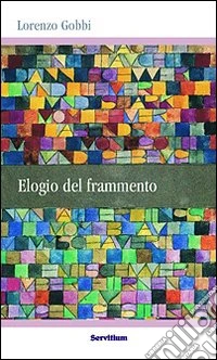 Elogio del frammento