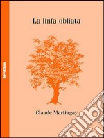 La Linfa obliata libro