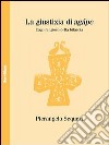 La Giustizia di Agápe. L'ago religioso della bilancia libro