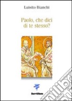 Paolo, che dici di te stesso? libro