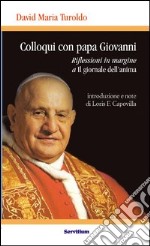 Colloqui con Papa Giovanni. Riflessioni in margine a «Il giornale dell'anima» libro