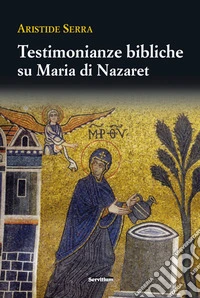 Testimonianze bibliche su Maria di Nazareth libro