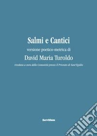 Salmi e Cantici. Versione poetico-metrica di David Maria Turoldo. Con QR Code libro