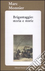 Brigantaggio: storia e storie libro