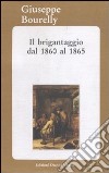 Il brigantaggio dal 1860 al 1865 libro