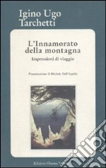 L'innamorato della montagna libro