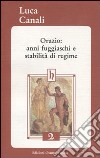 Orazio: anni fuggiaschi e stabilità di regime libro